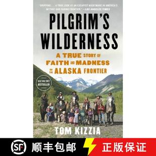 Frontier Alaska Wilderness and Story 4周达 Pilgrim 9780307587831 True Faith Madness the