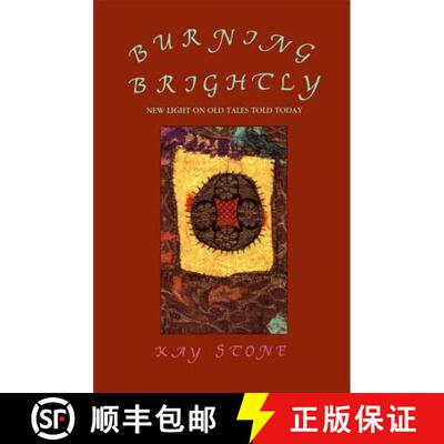 【3-4周达】Burning Brightly: New Light on Old Tales Told Today [9781551111674]