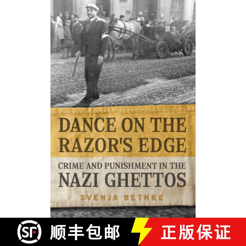【3-4周达】Dance on the Razor's Edge : Crime and Punishment in the Nazi Ghettos [9781487523541]