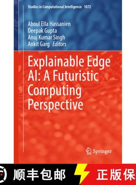 【3-4周达】Explainable Edge Ai: A Futuristic Computing Perspective [9783031182914]