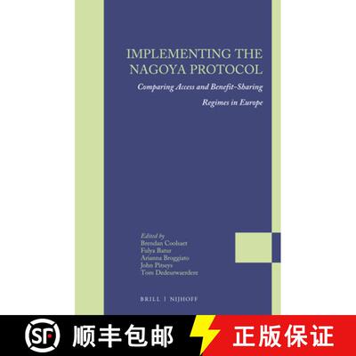 预订 精装 Implementing the Nagoya Protocol: Comparing Access and Benefit-Sharing Regimes in Europe [9789004293205]