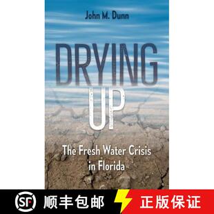 【3-4周达】Drying Up: The Fresh Water Crisis in Florida [9780813056203]