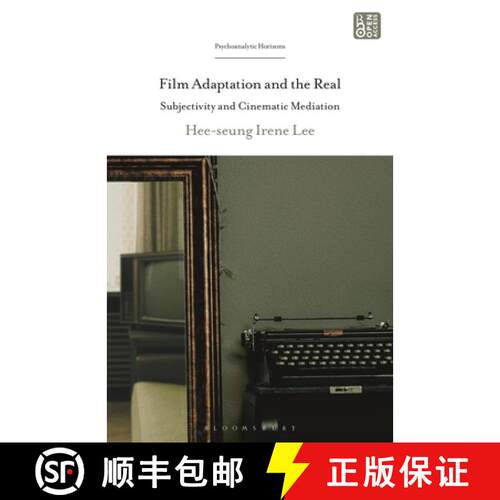 【3-4周达】精装 Film Adaptation and the Real: Subjectivity and Cinematic Mediation [9798765138380]