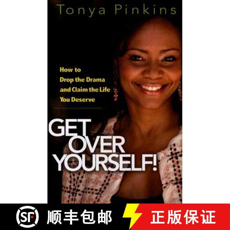 【3-4周达】Get Over Yourself!: How to Drop the Drama and Claim the Life You Deserve [9781401301767]