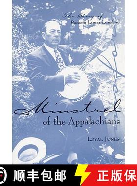 【3-4周达】Minstrel of the Appalachians: The Story of BASCOM Lamar Lunsford [9780813190273]