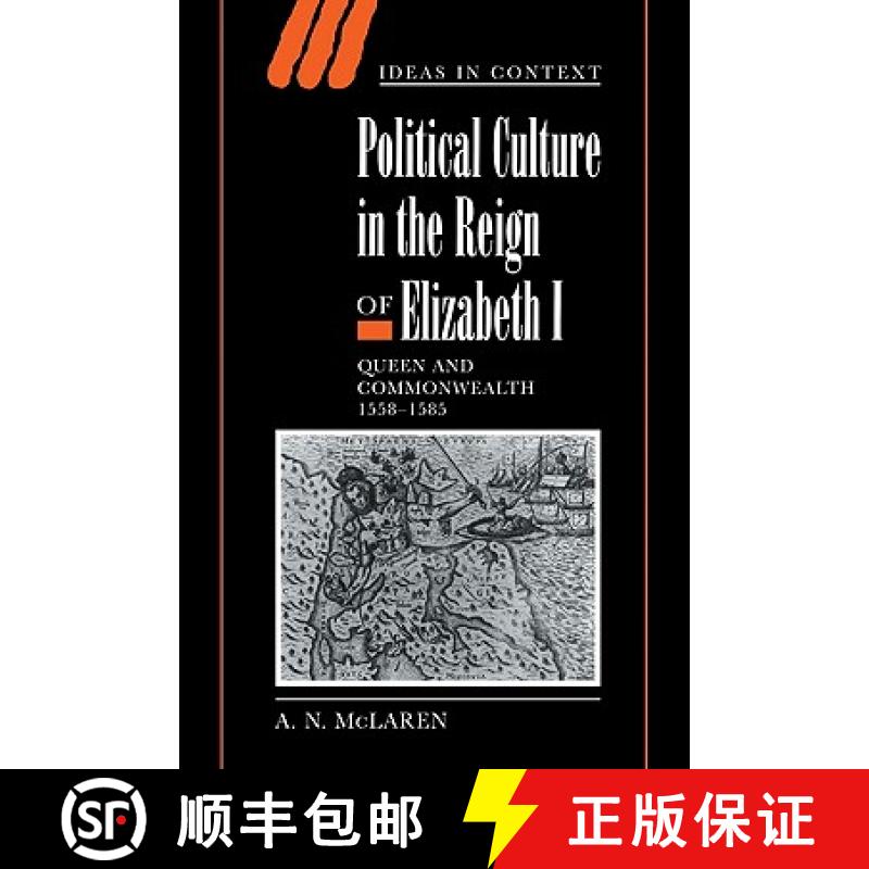 【4周达】Political Culture in the Reign of Elizabeth I: Queen and Commonwealth 1558–1585 - Political... [9780521024839]