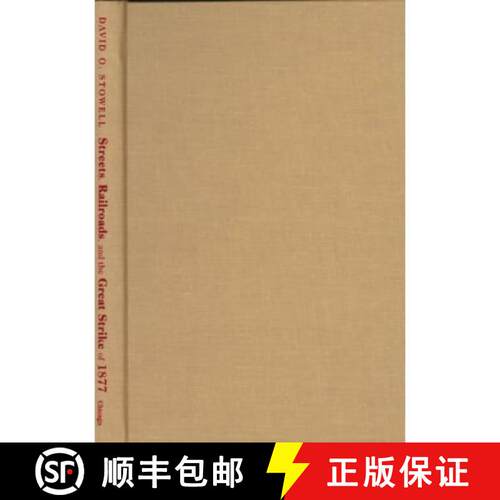 预订 精装 Streets, Railroads, and the Great Strike of 1877 [9780226776682]