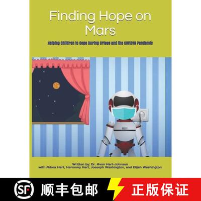 【3-4周达】Finding Hope on Mars: Helping Children to Cope During Crises and the COVID19 Pandemic [9780996741088]