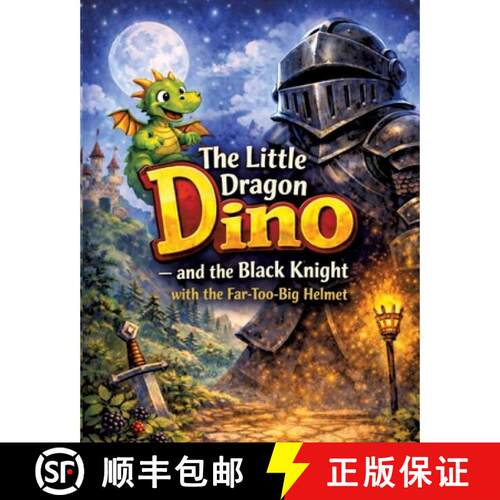 【3-4周达】The Little Dragon Dino:And the Black Knight with the Far-Too-Big Helmet (Read-aloud story ... [9783384848895]