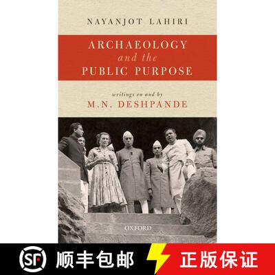 预订 Archaeology and the Public Purpose: Writings on and by M.N. Deshpande [9780190130480]