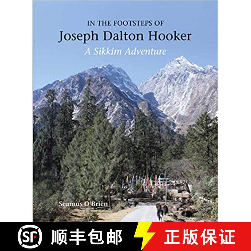 【2-3周达】In the Footsteps of Joseph Dalton Hooker: A Sikkim adventure [9781842466568]