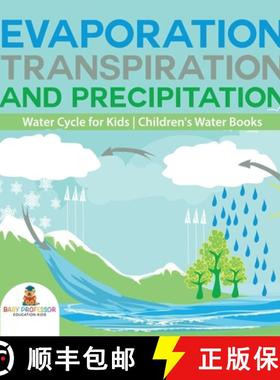 【3-4周达】Evaporation, Transpiration and Precipitation | Water Cycle for Kids | Children's Water Books [9798869402790]