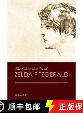 预订 The Subversive Art of Zelda Fitzgerald [9780826221049]