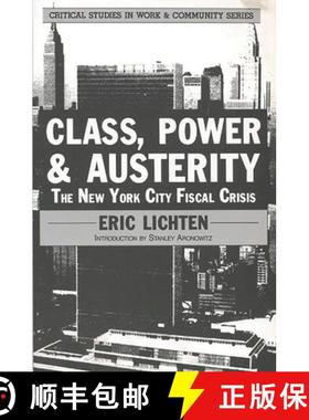 【3-4周达】Class, Power and Austerity: The New York City Fiscal Crisis [9780897890915]