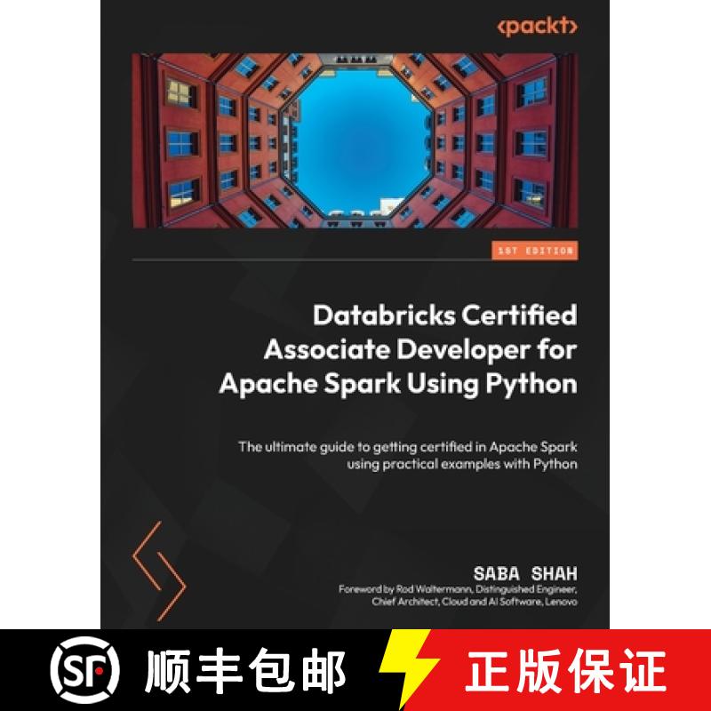 【4周达】Databricks Certified Associate Developer for Apache Spark Using Python: The ultimate guide t... [9781804619780]