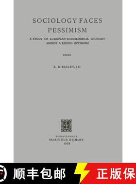 【3-4周达】Sociology Faces Pessimism : A Study of European Sociological Thought Amidst a Fading Optimism [9789401503198]