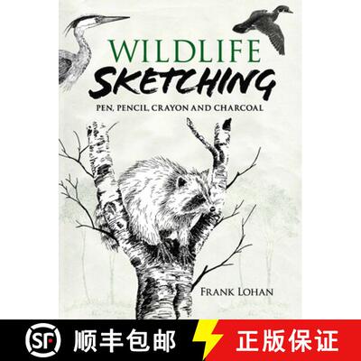 预订 Wildlife Sketching: Pen, Pencil, Crayon and Charcoal [9780486474571]