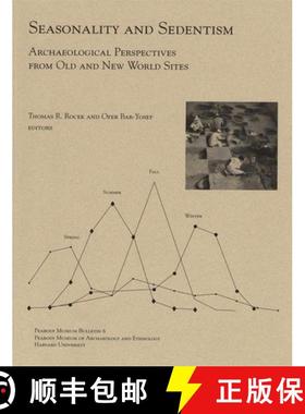 【3-4周达】Seasonality and Sedentism : Archaeological Perspectives from Old and New World Sites [9780873659567]