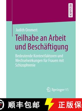 【3-4周达】Teilhabe an Arbeit und Beschäftigung : Bedeutende Kontextfaktoren und Wechselwirkungen f... [9783658294021]