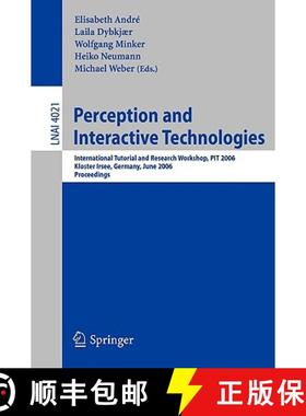 【3-4周达】Perception and Interactive Technologies : International Tutorial and Research Workshop, Kl... [9783540347439]