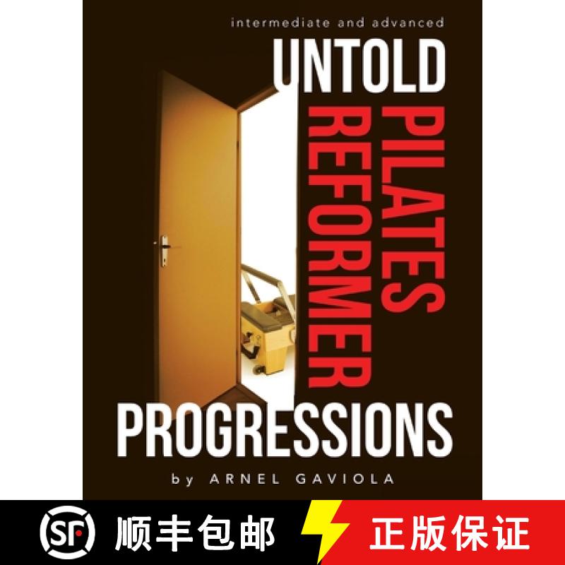 【3-4周达】Untold Pilates Reformer Progressions: Intermediate and Advanced [9781067013806]