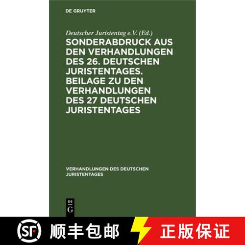 【3-4周达】精装 Sonderabdruck aus den Verhandlungen des 26. deutschen Juristentages. Beilage zu den V... [9783112602492]