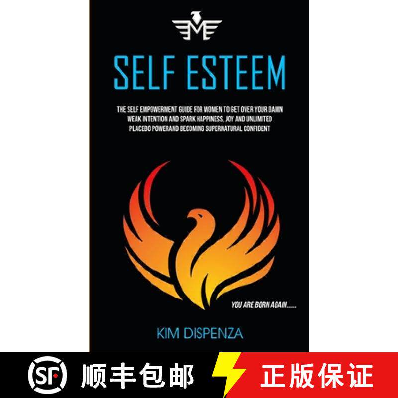 【3-4周达】Self Esteem: The Self Empowerment Guide for Women to Get Over Your Damn Weak Intention and... [9781989682708]