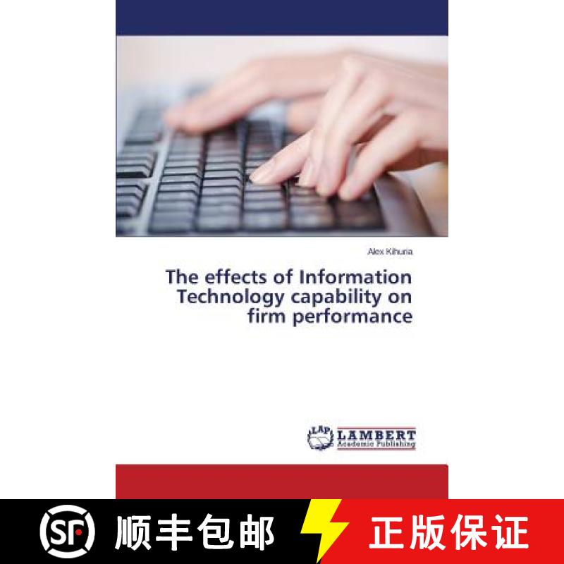 预订 The effects of Information Technology capability on firm performance [9783659797453]
