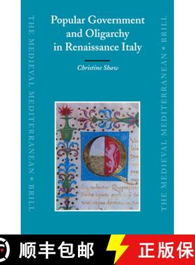 预订 Popular Government and Oligarchy in Renaissance Italy [9789004153110]