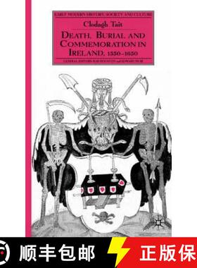 【3-4周达】Death, Burial and Commemoration in Ireland, 1550-1650 [9780333997413]