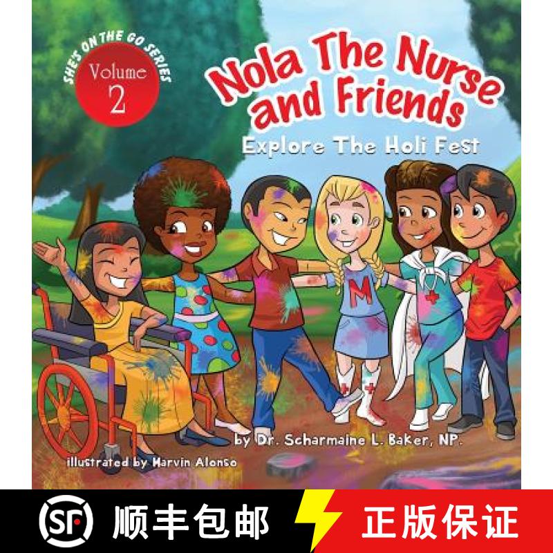 预订 Nola the Nurse(R) & Friends Explore the Holi Fest Vol. 2 [9781945088018]