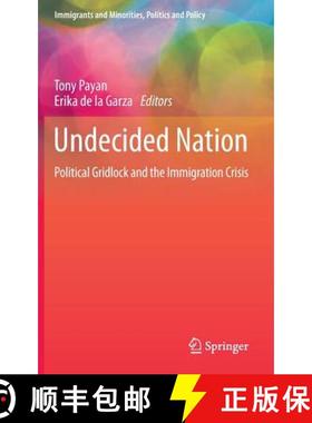 【3-4周达】Undecided Nation : Political Gridlock and the Immigration Crisis [9783319064796]