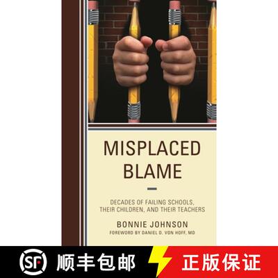 【3-4周达】Misplaced Blame : Decades of Failing Schools, Their Children, and Their Teachers [9781475852295]