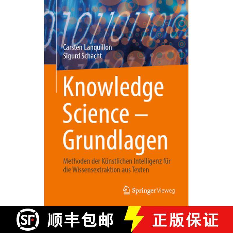 【3-4周达】Knowledge Science - Grundlagen : Methoden der Künstlichen Intelligenz für die Wissensext... [9783658416881]