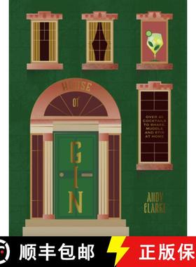 The House of Gin: Over 40 Cocktails to Shake, Muddle and Stir at Home [9781784889524]