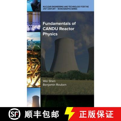 【3-4周达】精装 Fundamentals of CANDU Reactor Physics [9780791884836]