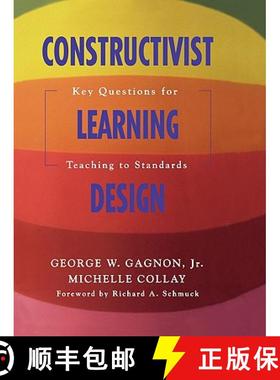 【3-4周达】Constructivist Learning Design: Key Questions for Teaching to Standards [9781412909563]