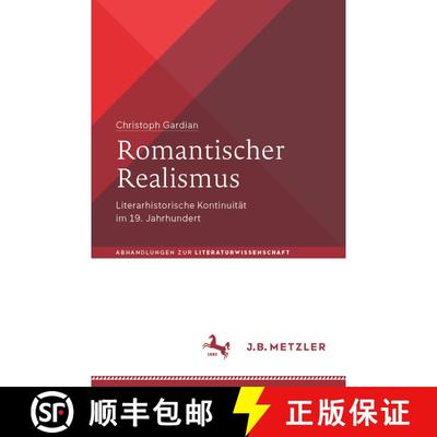 【3-4周达】Romantischer Realismus : Literarhistorische Kontinuität im 19. Jahrhundert [9783662689639]