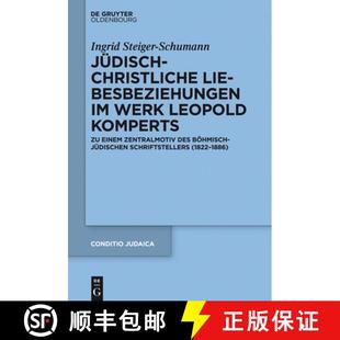 Liebesbeziehungen 9783110438017 einem Jüdisch christliche Zentralmotiv Werk böhm... 预订 Leopold des Komperts：Zu