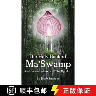 【3-4周达】The Holy Book of Ma' Swamp: And the sacred texts of The Ogrelord [9780997914399]