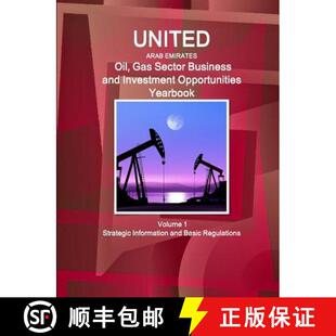 【3-4周达】United Arab Emirates Oil, Gas Sector Business and Investment Opportunities Yearbook Volume... [9781329860339]