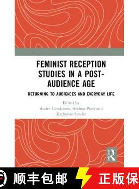 【3-4周达】Feminist Reception Studies in a Post-Audience Age: Returning to Audiences and Everyday Life [9781138576278]