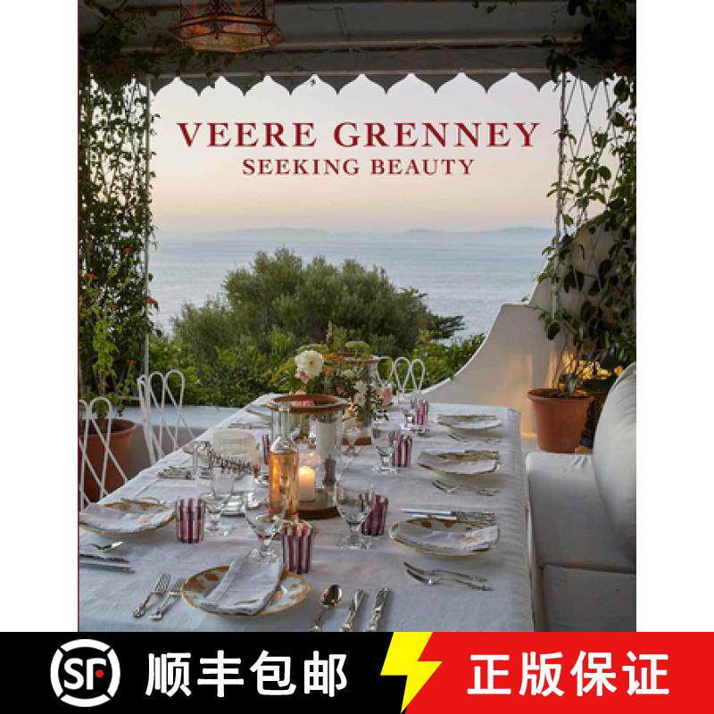 【3-4周达】Veere Grenney: Seeking Beauty: A Revered English Interior Designer Welcomes Us Into His Th... [9780865654334]
