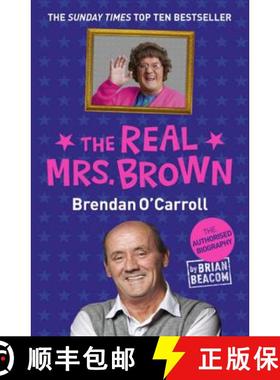 【3-4周达】Real Mrs. Brown: The Authorised Biography of Brendan O'Carroll [9781444754513]