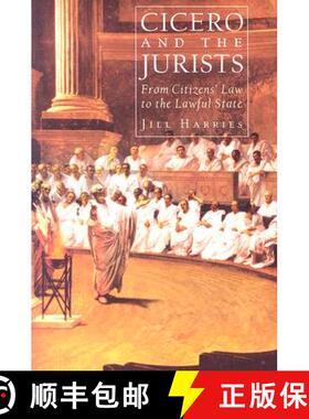 预订 Cicero and the Jurists: From Citizens' Law to the Lawful State [9780715634325]