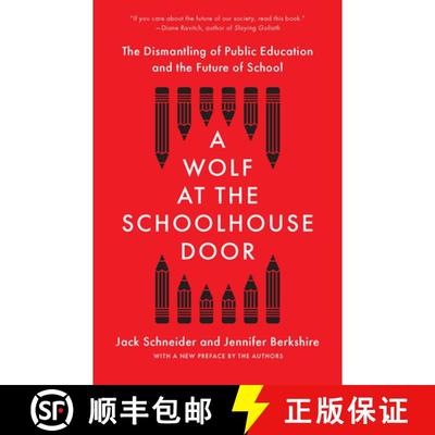 【3-4周达】A Wolf at the Schoolhouse Door : The Dismantling of Public Education and the Future of School [9781620977958]
