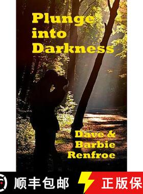 【3-4周达】Plunge into Darkness: A Fighter's Fight with Cancer [9780692122211]