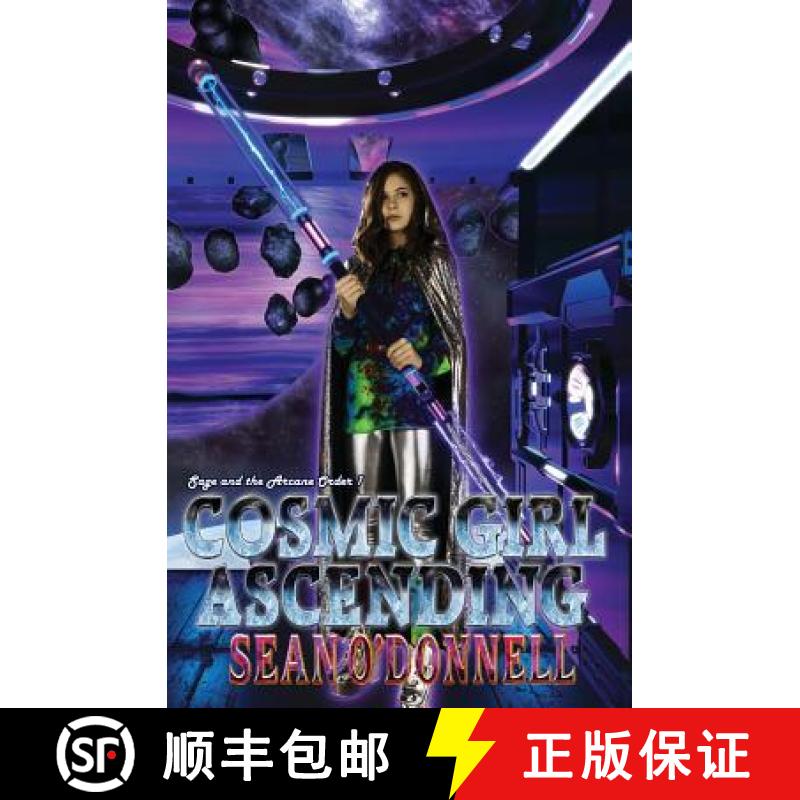 【2-3周达】Cosmic Girl Ascending: (Sage and the Arcane Order #1) [9780996975414]