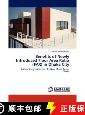 预订 Benefits of Newly Introduced Floor Area Ratio (FAR) in Dhaka City [9783845438856]