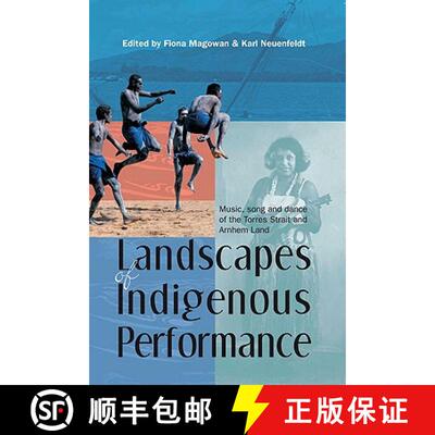 【3-4周达】Landscapes of Indigenous Performance: Music, song and dance of the Torres Strait and Arnhe... [9780855754938]